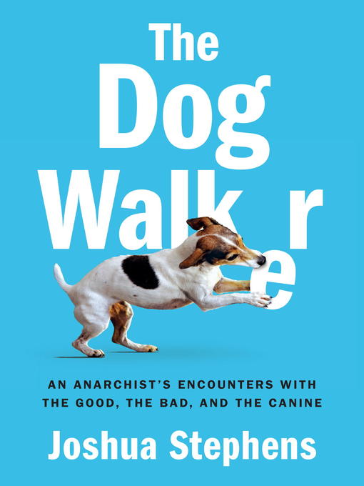Title details for The Dog Walker by Joshua Stephens - Available